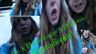 I&#39;m A Pirate,You&#39;re A Princess - Playradioplay! (MUSIC VIDEO)