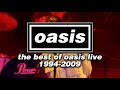 The Best Of Oasis Live 1994 2009 Full Setlist