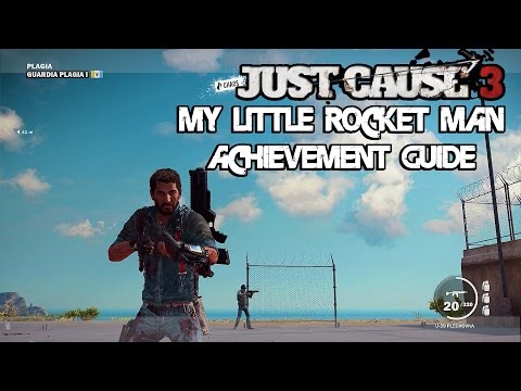 Just Cause 3 - My Little Rocket Man Achievement/Trophy Guide