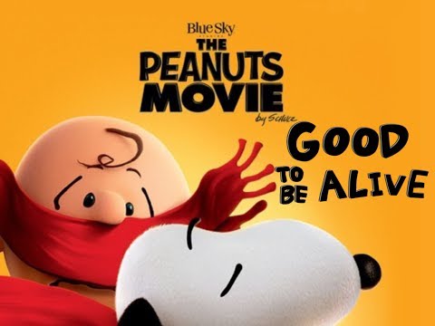 The Peanuts Movie: Good To Be Alive (Music Video)