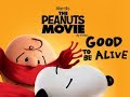 The Peanuts Movie Good To Be Alive Music Video