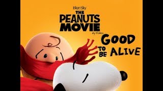 The Peanuts Movie: Good To Be Alive (Music Video)