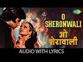 O Sheronwali With Lyrics Suhaag Mohammed Rafi Asha Bhosle