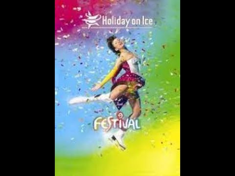 HOLIDAY ON ICE, 2010 -  Festival (Full Show)
