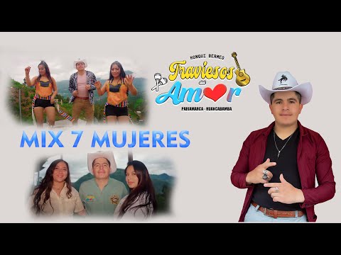 Mix 7 mujeres / Traviesos Del Amor - Estreno 2024