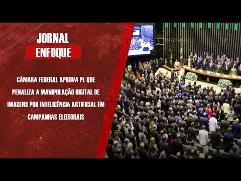 Câmara Federal aprova PL que penaliza a manipulação digital de imagens por IA