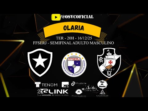BOTAFOGO X VASCO - FFSERJ - SEMIFINAL ADULTO MASCULINO - 16/12/25 - AO VIVO