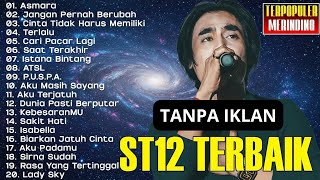 Download lagu ST12 SETIA BAND FULL ALBUM | FULL ALBUM TERBAIK TERPOPULER | JANGAN PERNAH BERUBAH | ASMARA |TERLALU mp3