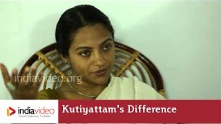 Kutiyattam's Difference with Other Art Forms