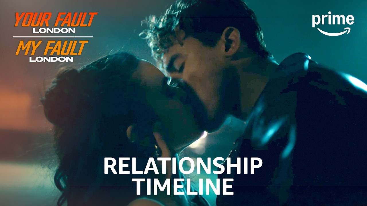 Nick & Noah’s Relationship Timeline | My Fault: London x Your Fault: London | Prime Video