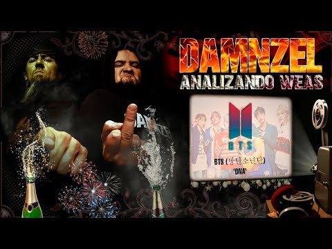 DAMNZEL - Analizando Weas / Bts - Dna / Especial Año Nuevo