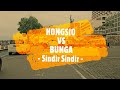 HONGSIO VS BUNGA - SINDIR SINDIR