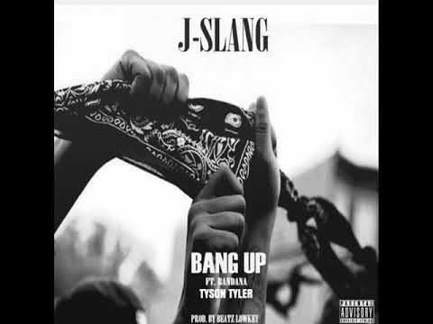 J-Slang - Bang Up feat. Bandana & Tyson Tyler (Extended Clip Version)