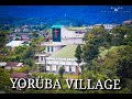 YORÜBA VILLAGE | Village view | Village History| Griots NAGA|