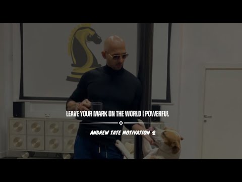 Andrew Tate Leave Your Mark on the World | Powerful Motivation ♞