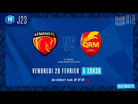 J23 I Le Mans FC vs QRM en replay (2-1) I National FFF 2024-2025
