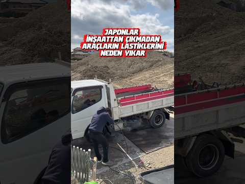 Japonya’da inşaat alanından çıkmadan araç lastikleri neden yıkanır…