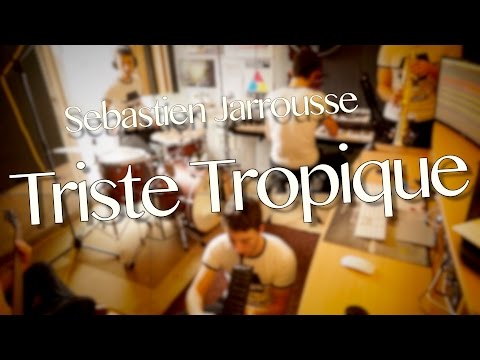 Monday #2 /// Sebastien Jarrousse - Triste Tropique
