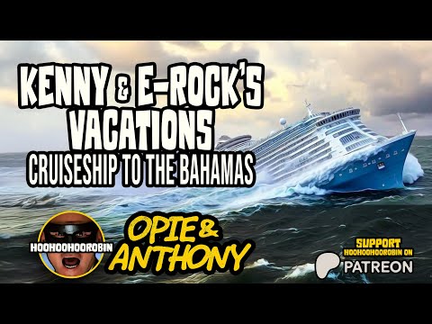 Opie & Anthony - Kenny & E-Rock Vacations - Sept 2011