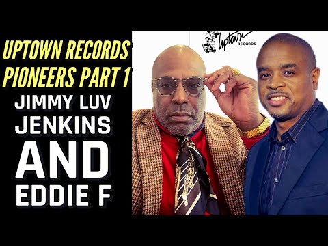 Uptown Records Pioneers: Eddie F and Jimmy luv Jenkins Interview