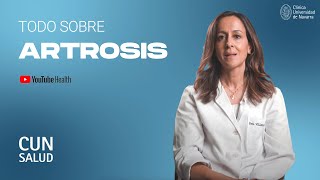 ¿Qué es la artrosis? Causas, síntomas, diagnóstico y tratamiento. Clínica Universidad de Navarra