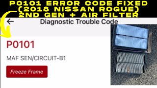 2018 Nissan Rogue Error Code P0101 FIXED
