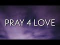 Rod Wave Pray 4 Love Lyrics