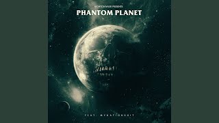 Phantom Planet (feat. Mynationshit)