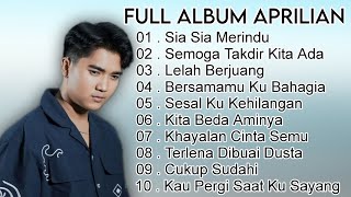 Download lagu Full Album Terbaru Aprilian |  Sia Sia Merindu Audio Jernih HD mp3