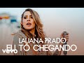 Lauana Prado Eu Tô Chegando Ao Vivo E Lauana Prado Eu Tô Chegando Ao Vivo E