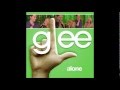 Alone (Glee Cast Version Feat. Kristin Chenoweth ...