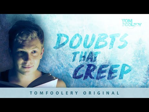 Doubts That Creep | Tomfoolery | There has never been a winter that didn’t, one day, end