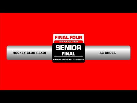 HOCKEY CLUB RAXOI - AC ORDES l F4 SENIOR l FINAL