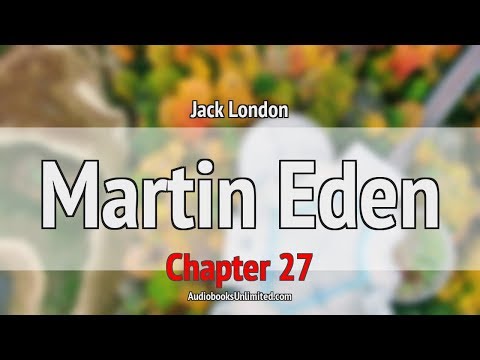 Martin Eden Audiobook Chapter 27