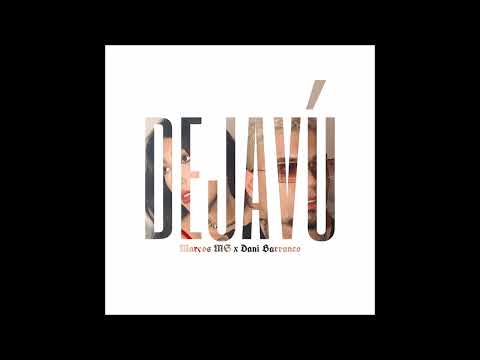 Marcos MS & Dani Barranco - "Deja Vú" OFFICIAL VERSION