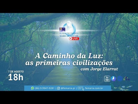 A Caminho da Luz: as primeiras civilizações com Jorge Elarrat