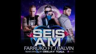 6 AM | Remix DJ Tona | Perreo Basico | Farruko ft. J Balvin