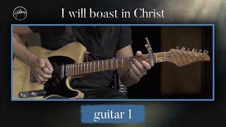 I Will Boast In Christ | Guitar 1 Tutorial