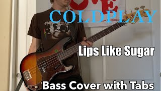 Coldplay - Lips Like Sugar [Live] (Bass Cover WITH TABS)