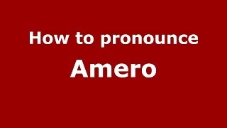 How to pronounce Amero