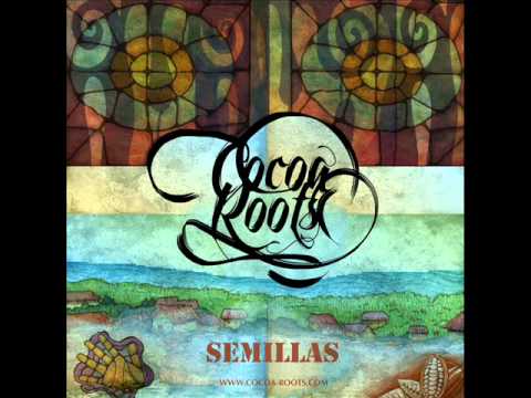 Cocoa Roots ¨Semillas¨ (Disco Completo - Full album)