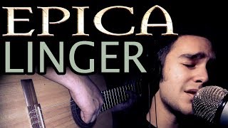 Linger By Epica (Acoustic Male Cover)