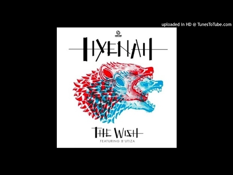 Hyenah ft. B'UTIZA - The Wish (2017) [Songo9Dades]