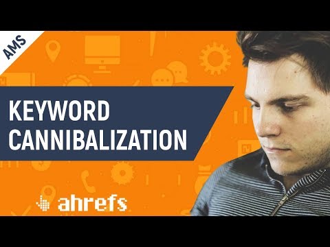 How to Find Keyword Cannibalization Issues with Ahrefs and Google Sheets AMS 07 by Joshua Hardwick