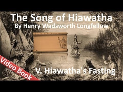 05 - The Song of Hiawatha by Henry Wadsworth Longfellow