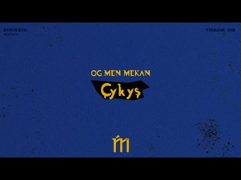 OG MEN MEKAN - Çykyş