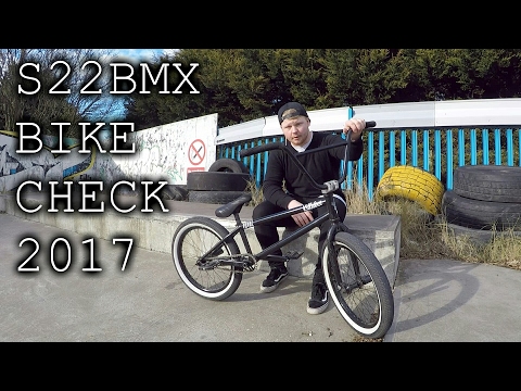S22BMX TOTAL BMX BIKE CHECK 2017