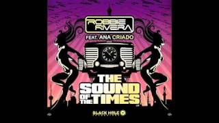 Robbie Rivera feat. Ana Criado-The Sound of the Times