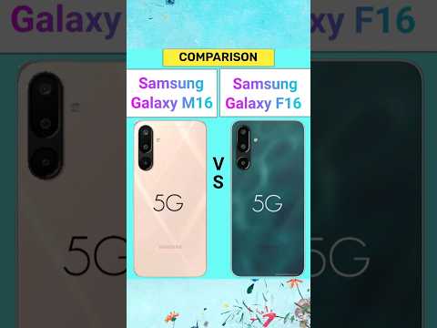 Samsung Galaxy M16 Vs Samsung Galaxy F16