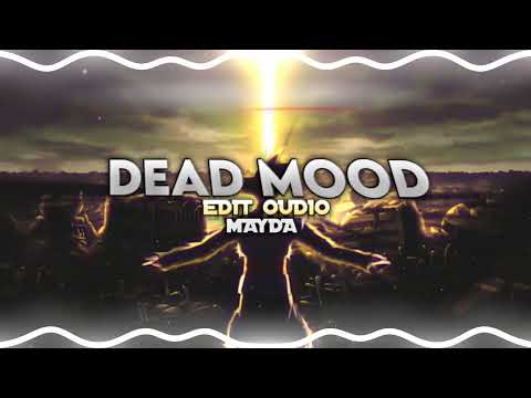 Dead mood「EDIT AUDIO 」
